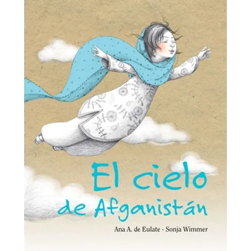El Cielo de Afganistán (the Sky of Afghanistan) - Hardcover