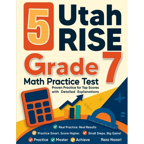 5 Utah RISE Grade 7 Math Practice Tests: Proven Practice for Top Scores with Detailed Explanations - Paperback