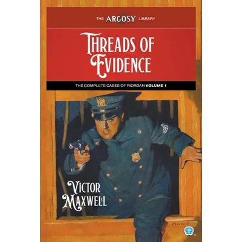 Threads of Evidence: The Complete Cases of Riordan, Volume 1 - Paperback
