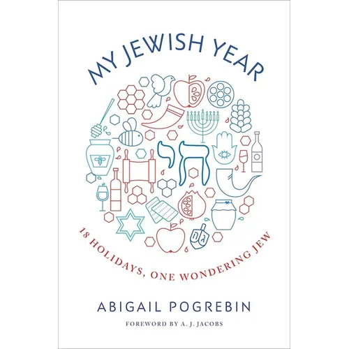 My Jewish Year: 18 Holidays, One Wondering Jew - Paperback