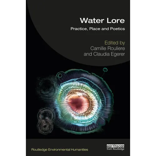 Water Lore: Practice, Place and Poetics - Paperback