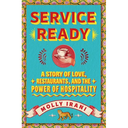 Service Ready: A Story of Love, Restaurants, and the Power of Hospitality - Hardcover