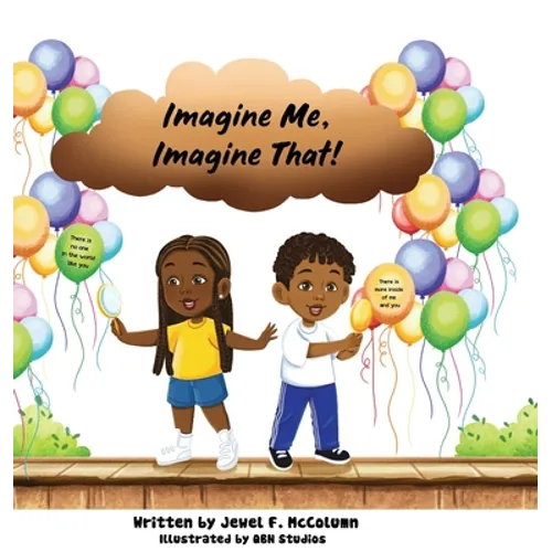 Imagine Me, Imagine That - Hardcover