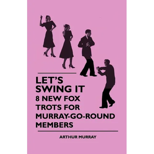 Let's Swing It - 8 New Fox Trots For Murray-Go-Round Members - Paperback