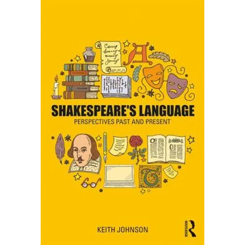 Shakespeare's Language: Perspectives Past and Present - Paperback