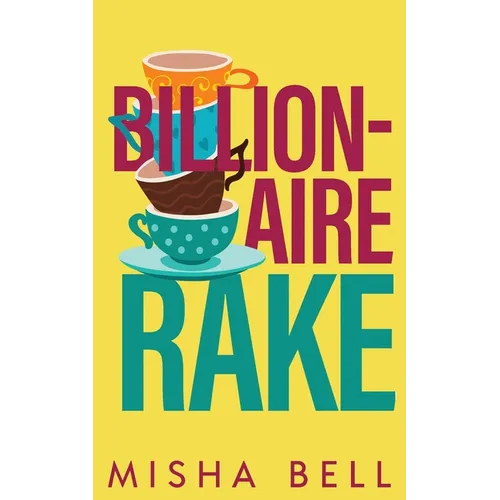 Billionaire Rake: A Fake Marriage Single Dad Romance - Paperback