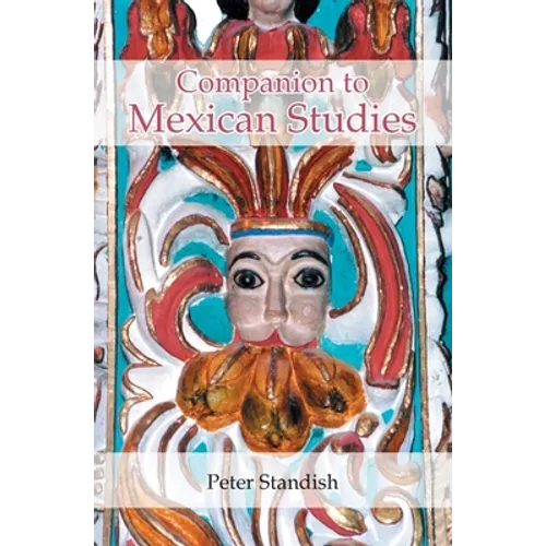 A Companion to Mexican Studies - Paperback