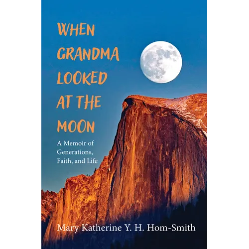 When Grandma Looked at the Moon
