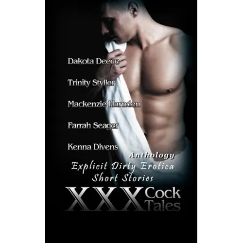 XXX Cock Tales: Explicit Dirty Erotica Short Stories - Paperback