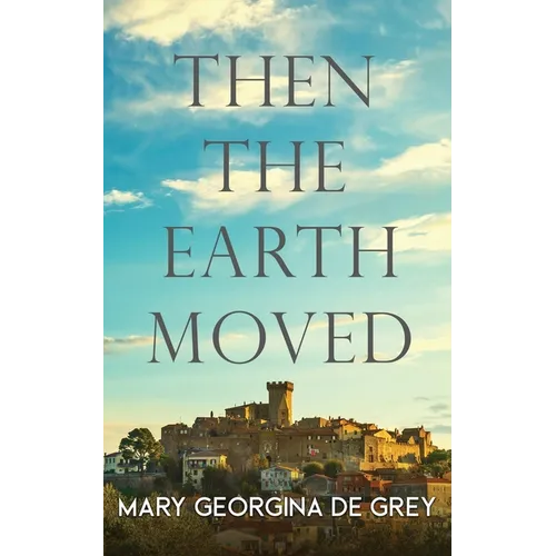 Then the Earth Moved - Paperback