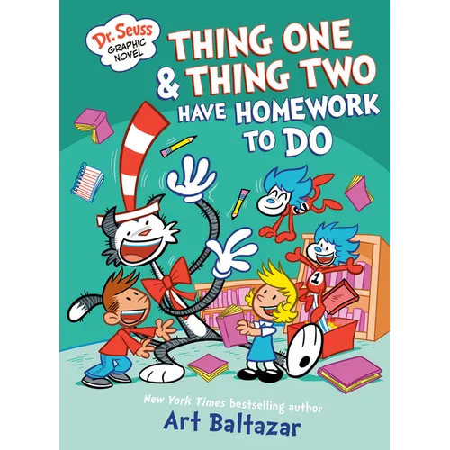 Dr. Seuss Graphic Novel: Thing One and Thing Two Have Homework to Do: A Cat in the Hat Story