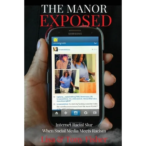 The Manor Exposed: Internet Racial Slur When Social Media Meets Racism