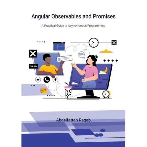 Angular Observables and Promises: A Practical Guide to Asynchronous Programming - Paperback