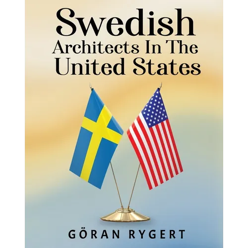 Swedish Architects in the United States - Paperback