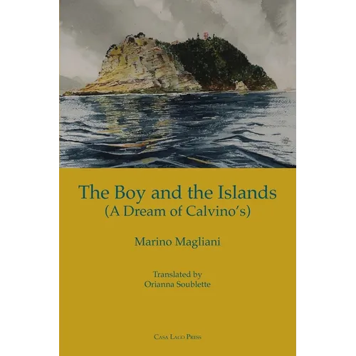 The Boy and the Islands (a Dream of Calvino's) - Paperback