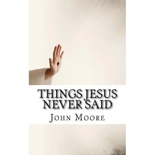 Things Jesus Never Said - Paperback