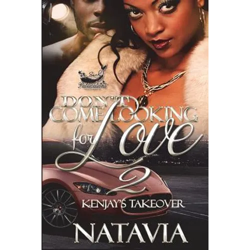 Don't Come Looking for Love 2: Kenjay's Takeover - Paperback