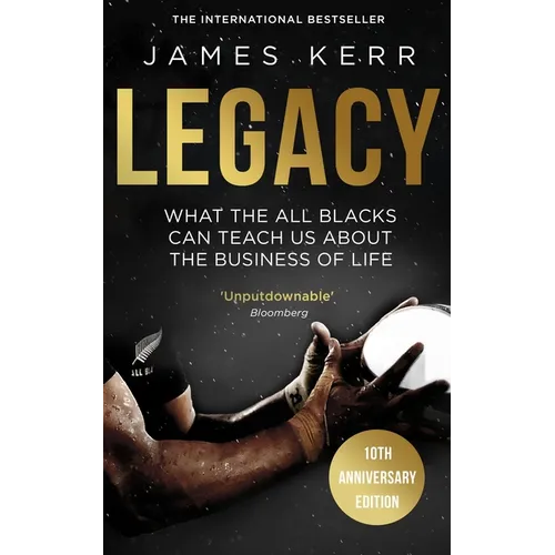 Legacy: What the All Blacks Can Teach Us about the Business of Life - Paperback