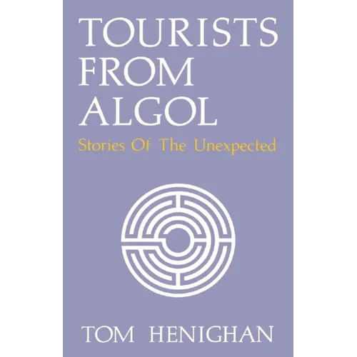 Tourists from ALGOL: Stories of the Unexpected - Paperback