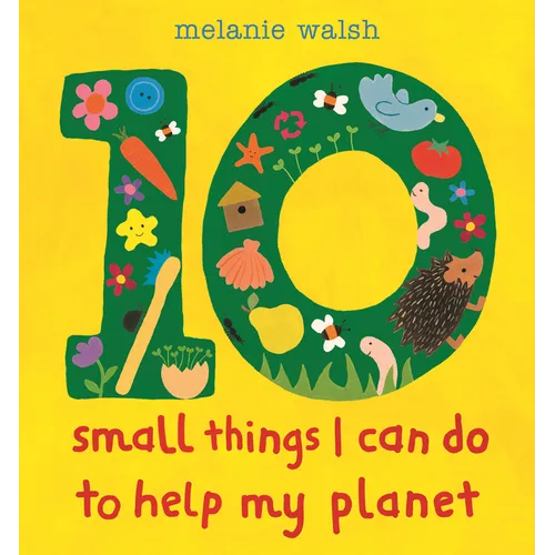 10 Small Things I Can Do to Help My Planet - Hardcover