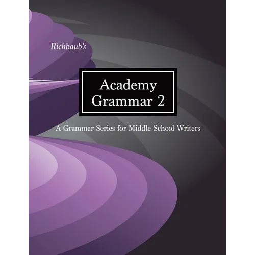 Richbaub's Academy Grammar 2: A Grammar Series for Middle School Writers - Paperback