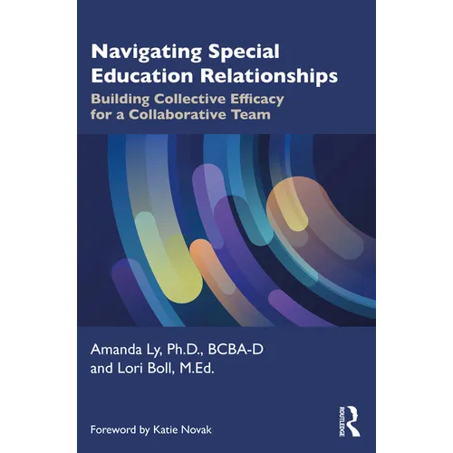 Navigating Special Education Relationships: Building Collective Efficacy for a Collaborative Team - Paperback
