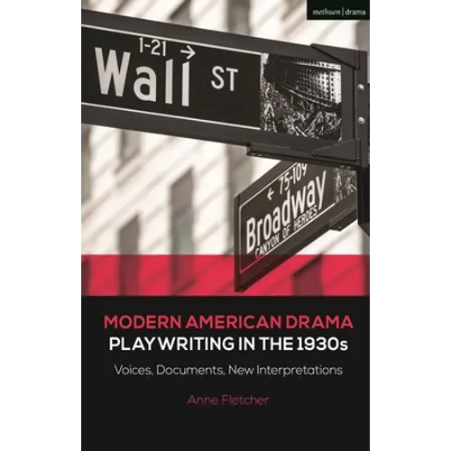 Modern American Drama: Playwriting in the 1930s: Voices, Documents, New Interpretations - Paperback