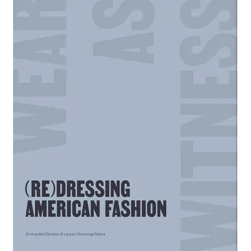(Re)Dressing American Fashion: Wear as Witness - Paperback
