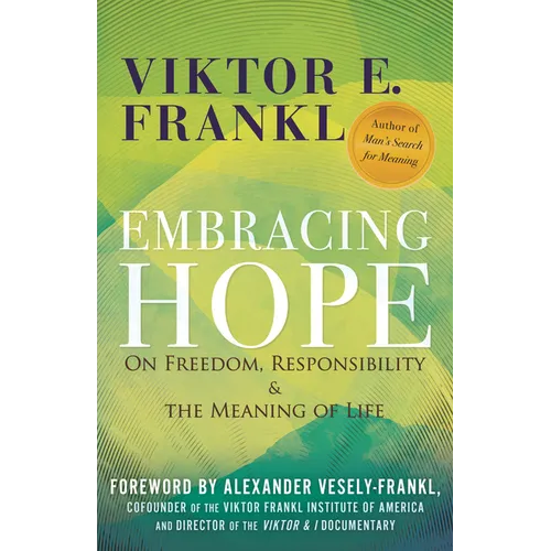 Embracing Hope: On Freedom, Responsibility & the Meaning of Life - Paperback