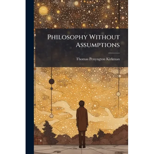 Philosophy Without Assumptions - Paperback