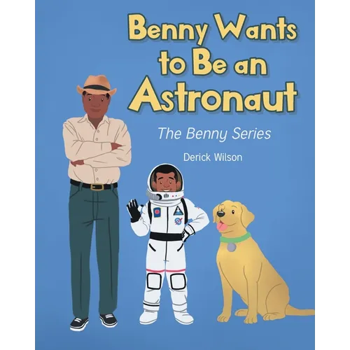 Benny Wants to Be an Astronaut - Paperback