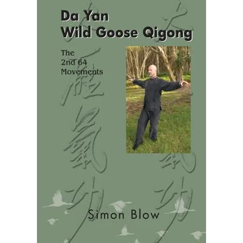 Da Yan Wild Goose Qigong the 2nd 64 Movements - Paperback