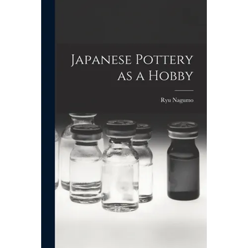 Japanese Pottery as a Hobby - Paperback
