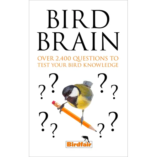 Bird Brain: Over 2,400 Questions to Test Your Bird Knowledge - Paperback