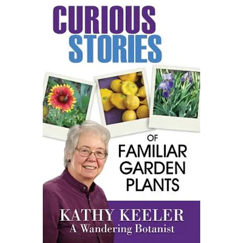 Curious Stories of Familiar Garden Plants - Paperback