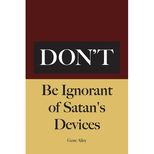 Don't Be Ignorant of Satan's Devices - Paperback