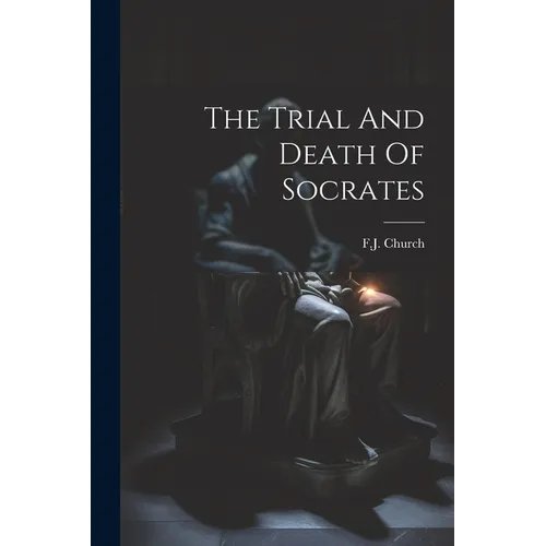 The Trial And Death Of Socrates - Paperback