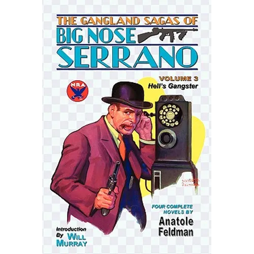 The Gangland Sagas of Big Nose Serrano: Volume 3 - Paperback