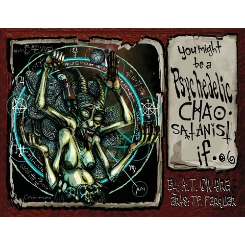 You Might Be A Psychedelic Chaosatanist If... - Paperback
