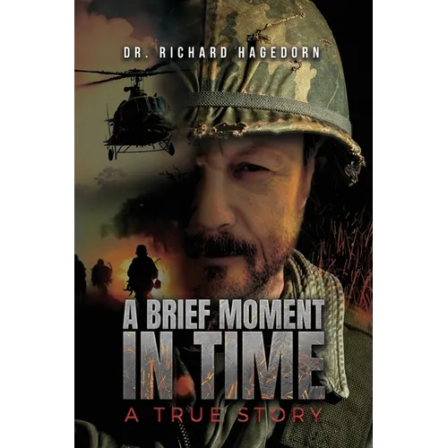 A Brief Moment in Time, a True Story - Paperback
