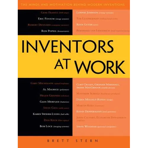 Inventors at Work: The Minds and Motivation Behind Modern Inventions - Paperback