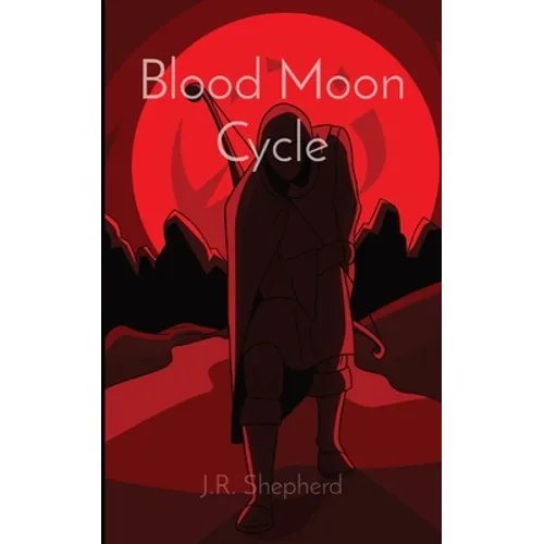 Blood Moon Cycle: Book 1 of the Moon Cycle Trilogy - Paperback