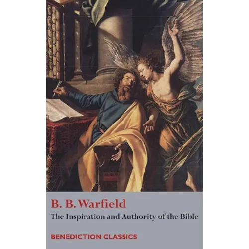 The Inspiration and Authority of Bible - Hardcover