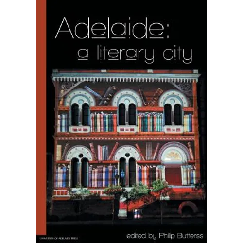 Adelaide: a literary city - Paperback
