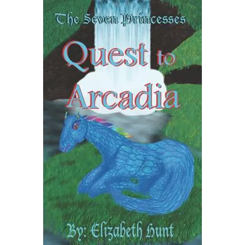 The Seven Princesses: Quest to Arcadia - Paperback