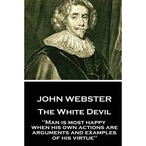 John Webster - The White Devil: 