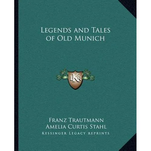 Legends and Tales of Old Munich - Paperback
