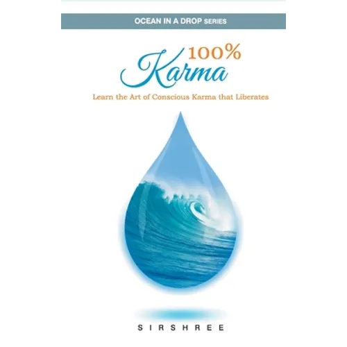 100% Karma - Learn the Art of Conscious Karma that Liberates - Paperback