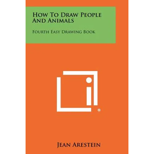 How To Draw People And Animals: Fourth Easy Drawing Book - Paperback