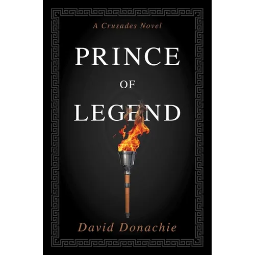 Prince of Legend: A Crusades Novel - Paperback